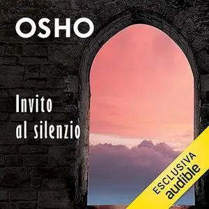«Invito al silenzio» by Osho