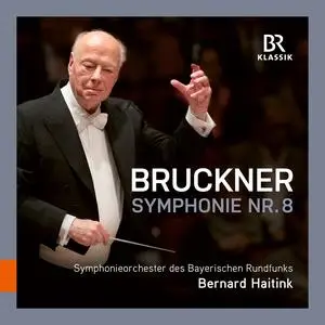 Symphonieorchester des Bayerischen Rundfunks & Bernard Haitink - Bruckner: Symphony No. 8 (2023) [Digital Download 24/48]