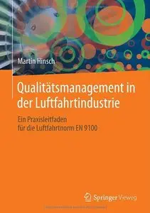 Qualitätsmanagement in der Luftfahrtindustrie: Ein Praxisleitfaden für die Luftfahrtnorm EN 9100