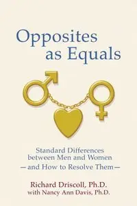 Opposites as Equals: Standard Differences Between Men and Women and How to Resolve Them (Repost)
