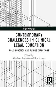 Contemporary Challenges in Clinical Legal Education