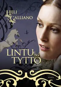 «Lintutyttö» by Heli Galliano