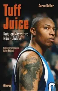 «Tuff Juice» by Caron Butler