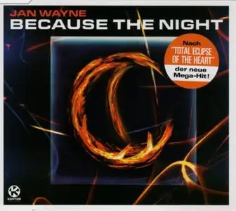 Jan Wayne - Because The Night (UK CD5) (2002) {Kontor}