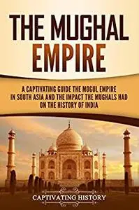 The Mughal Empire