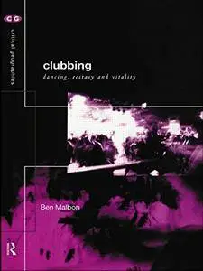 Clubbing: Dancing, ecstacy & vitality