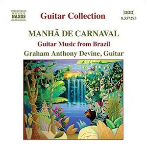 Graham Anthony Devine - Guitar Music From Brazil (2004)