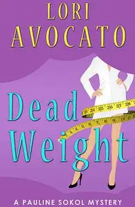 «Dead Weight» by Lori Avocato