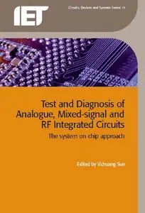 Test and Diagnosis of Analogue, Mixed-Signal and RF Integrated Circuits: the system on chip approach (repost)