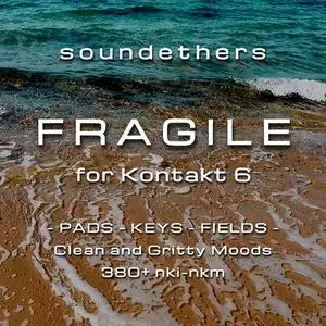 Soundethers Fragile KONTAKT