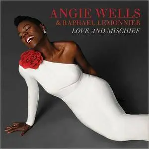 Angie Wells and Raphael Lemonnier - Love And Mischief (2017)