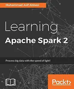 Learning Apache Spark 2