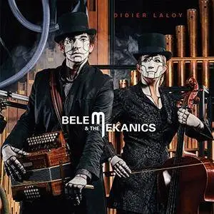 Didier Laloy - Belem & the Mekanics (feat. Kathy Adam & Walter Hus) (2017)
