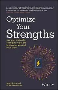 Optimize Your Strengths: Use your leadership strengths to get the best out of you and your team (repost)