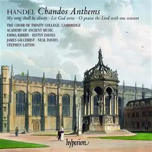Stephen Layton, Trinity College Choir Cambridge, Academy of Ancient Music - Handel: Chandos Anthems Nos. 7, 9 & 11a (2009)