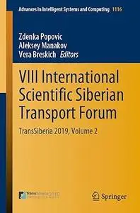 VIII International Scientific Siberian Transport Forum: TransSiberia 2019, Volume 2 (Repost)