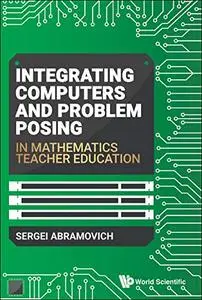 Integrating Computers and Problem Posing in Mathematics Teacher Education