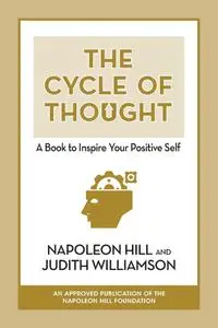 The Cycle of Thought: A Book to Inspire Your Positive Self