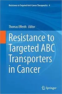 Resistance to Targeted ABC Transporters in Cancer