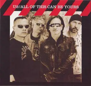 U2 - All Of This Can Be Yours (2004) {The Godfatherrecords} **[RE-UP]**