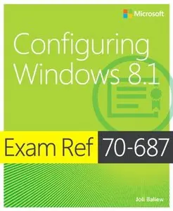 Exam Ref 70-687: Configuring Windows 8.1