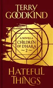 «Hateful Things» by Terry Goodkind