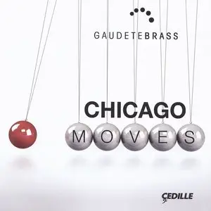 Gaudete Brass - Chicago Moves (2012)