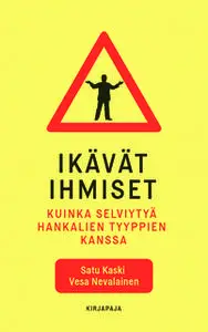 «Ikävät ihmiset» by Satu Kaski,Vesa Nevalainen