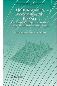 Optimization in Economics and Finance: Some Advances in Non-Linear, Dynamic, Multi-Criteria and Stochastic Models