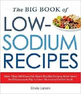 The Big Book Of Low-Sodium Recipes  [Repost]