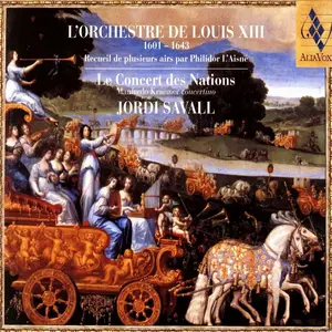 Jordi Savall, Le Concert des Nations - L’Orchestre de Louis XIII 1601-1643 (2002)