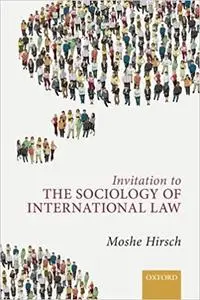 Invitation to the Sociology of International Law (Repost)