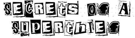 Secrets of a Superthief