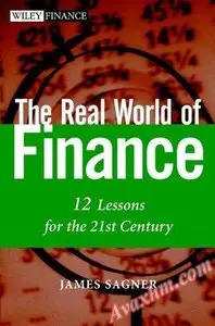 The Real World of Finance: 12 Lessons for the 21st Century (Wiley Finance) [Repost]