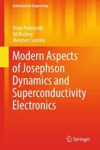 Modern Aspects of Josephson Dynamics and Superconductivity Electronics