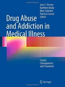 Drug Abuse and Addiction in Medical Illness: Causes, Consequences and Treatment