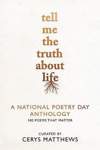 «Tell Me the Truth About Life» by National Poetry Day