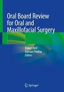 Oral Board Review for Oral and Maxillofacial Surgery (Repost)