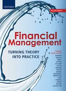 Financial Management: Turning Theory into Practice, 2nd Edition