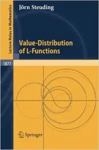 Value-Distribution of L-Functions (Lecture Notes in Mathematics) by Jörn Steuding