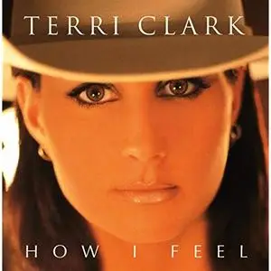 Terri Clark - How I Feel (1998/2019)
