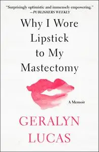 Why I Wore Lipstick to My Mastectomy