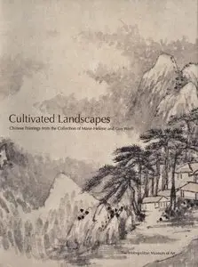 Hearn, Maxwell K., "Cultivated Landscapes: Chinese Paintings from the Collection of Marie-Hélène and Guy Weill"