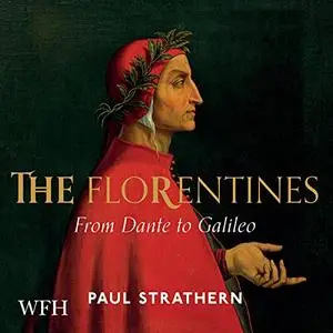 The Florentines: From Dante to Galileo [Audiobook]