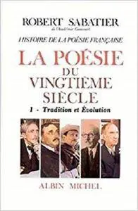 Histoire de La Poesie Francaise - Poesie Du Xxe Siecle - Tome 1 [Kindle Edition]