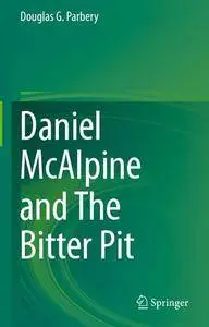 Daniel McAlpine and The Bitter Pit (Repost)