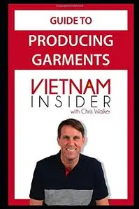 Guide to Producing Garments in Vietnam