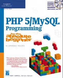 PHP 5 / MySQL Programming for the Absolute Beginner (Repost)