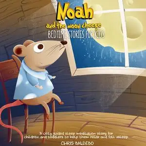 «Noah and the moon cheese» by Chris Baldebo