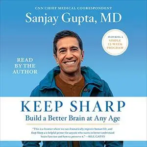 Keep Sharp: How to Build a Better Brain at Any Age [Audiobook]
